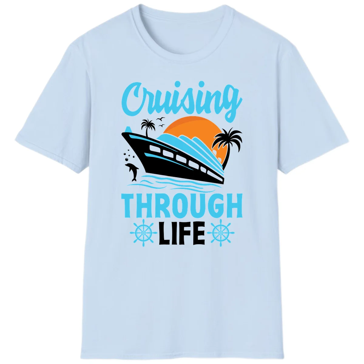 Cruising Through Life T-Shirt - Your Next Vacation Vibe in Light Blue