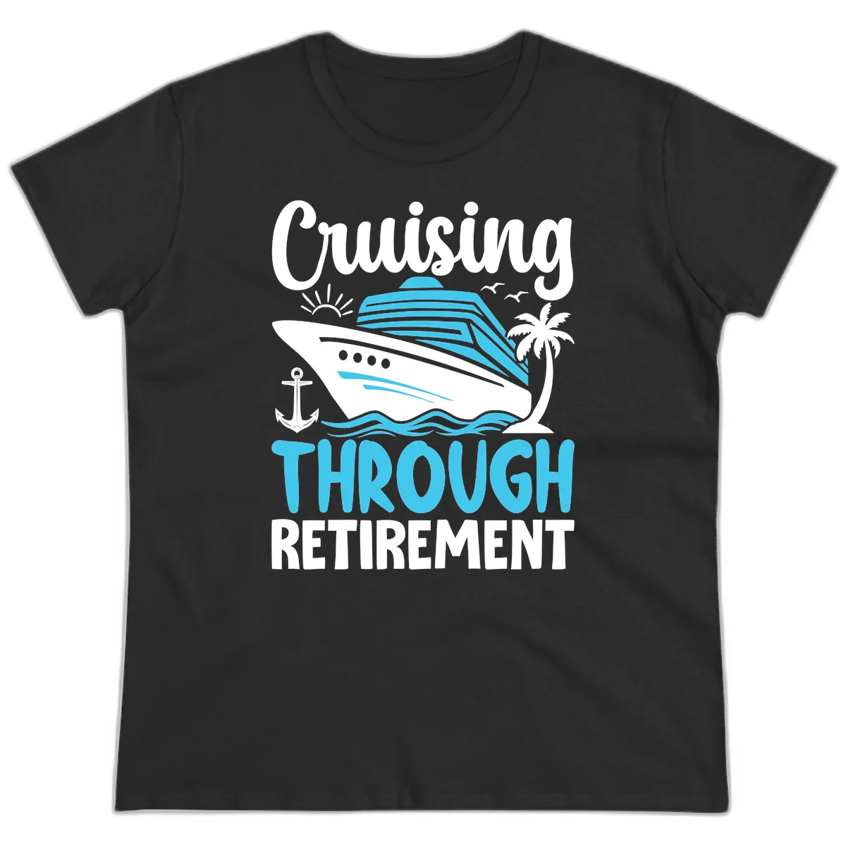 Cruising Through Retirement Ladies Tee in Black