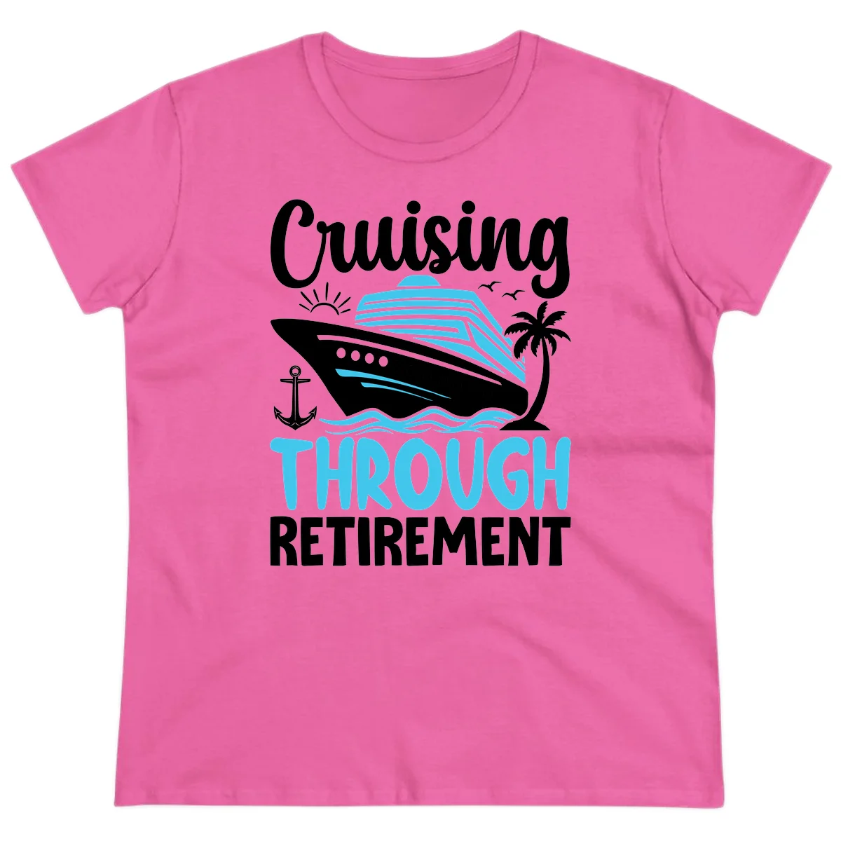 Cruising Through Retirement Ladies Tee in Azalea