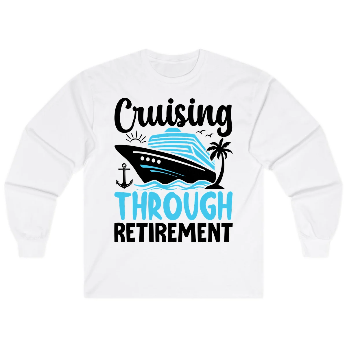 Cruising Through Retirement Long Sleeve in White
