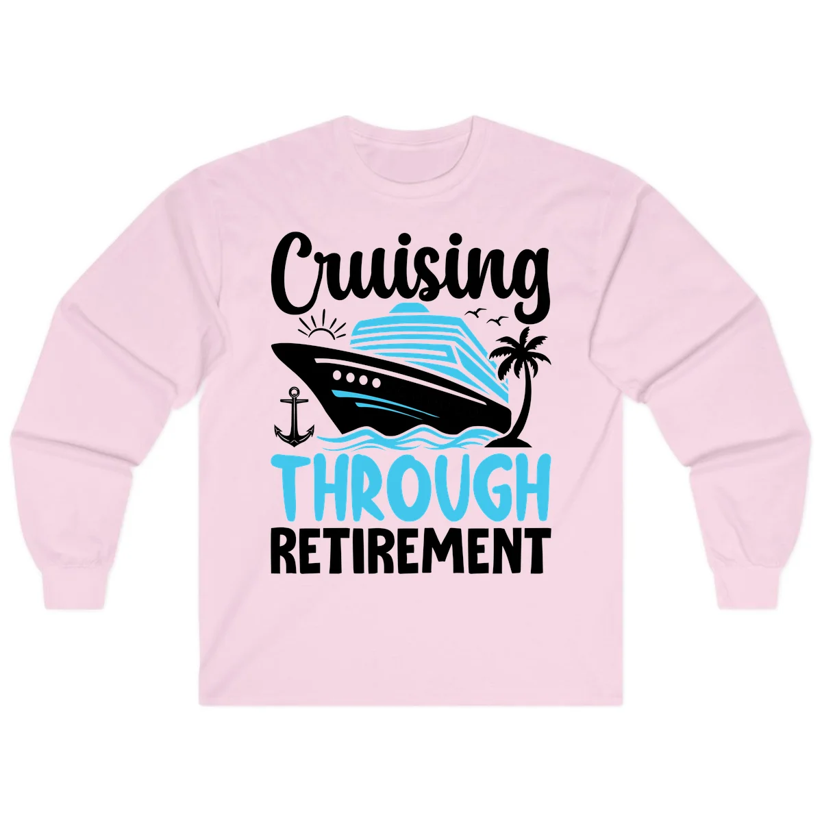 Cruising Through Retirement Long Sleeve in Light Pink