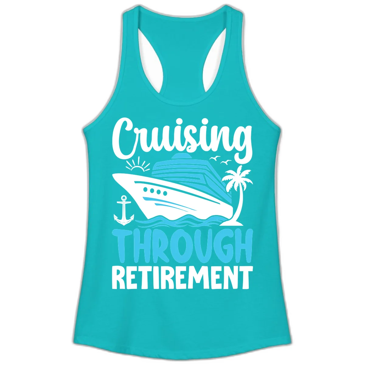 Cruising Through Retirement Ladies Tank in Tahiti Blue