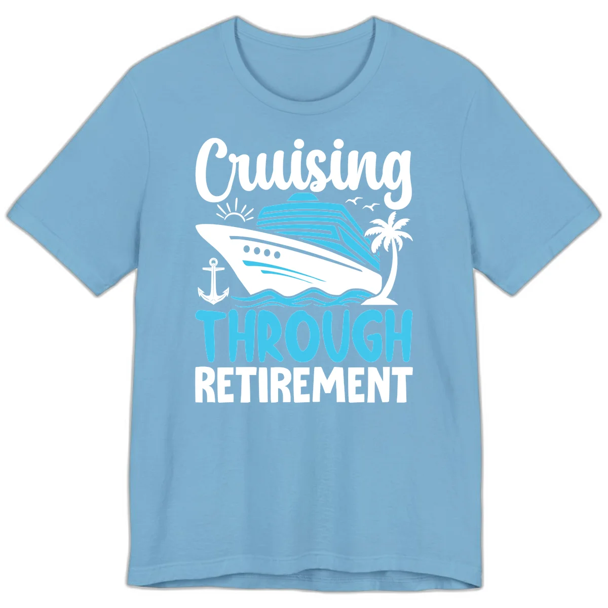 Cruising Through Retirement Premium T-Shirt in Ocean Blue