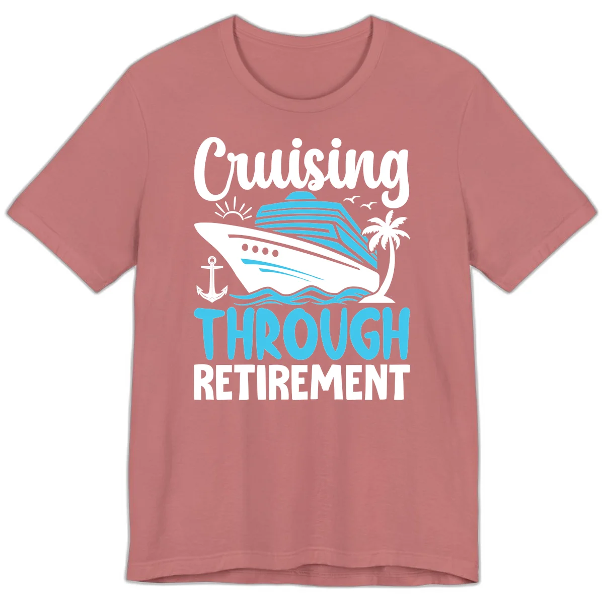 Cruising Through Retirement Premium T-Shirt in Mauve