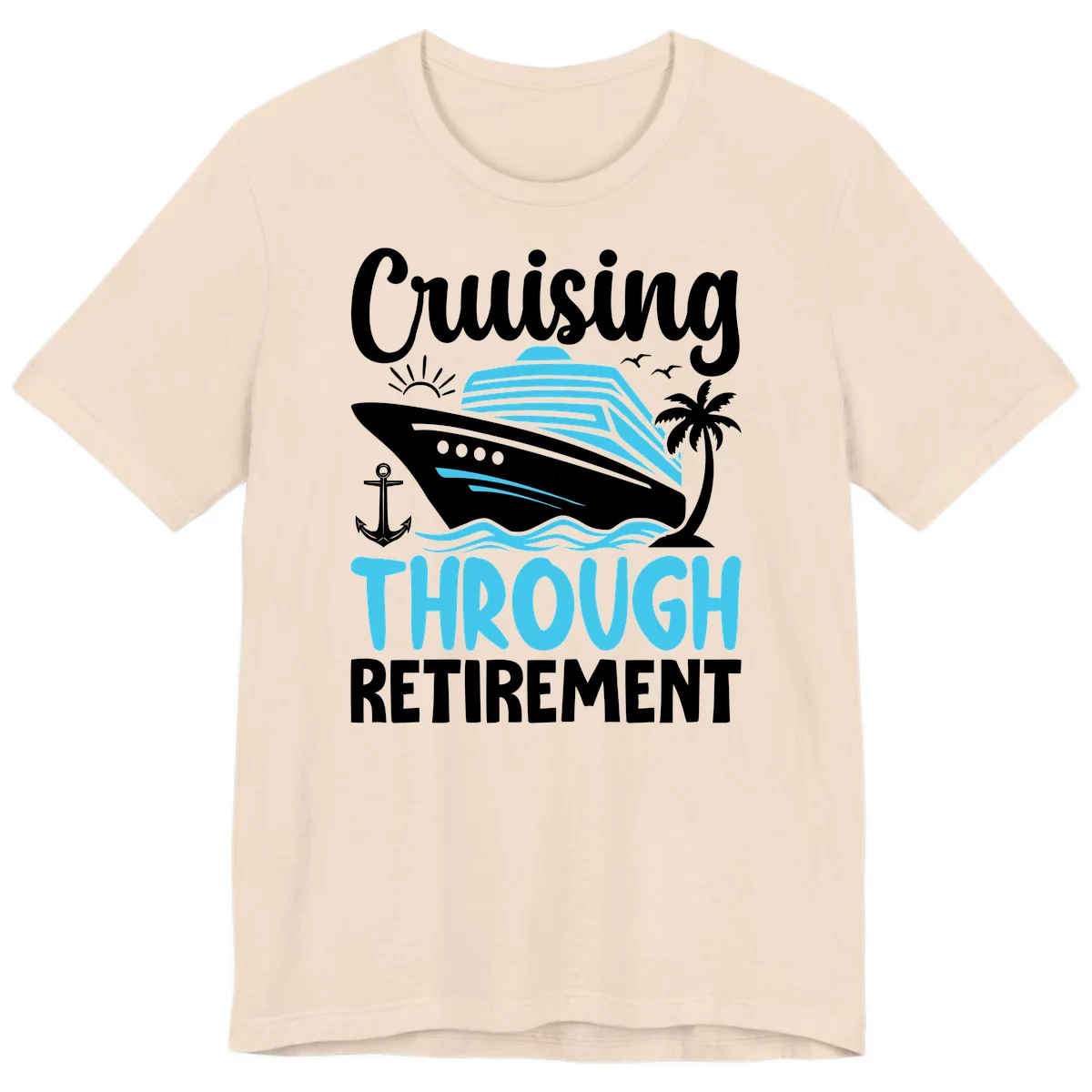 Cruising Through Retirement Premium T-Shirt in Soft Cream