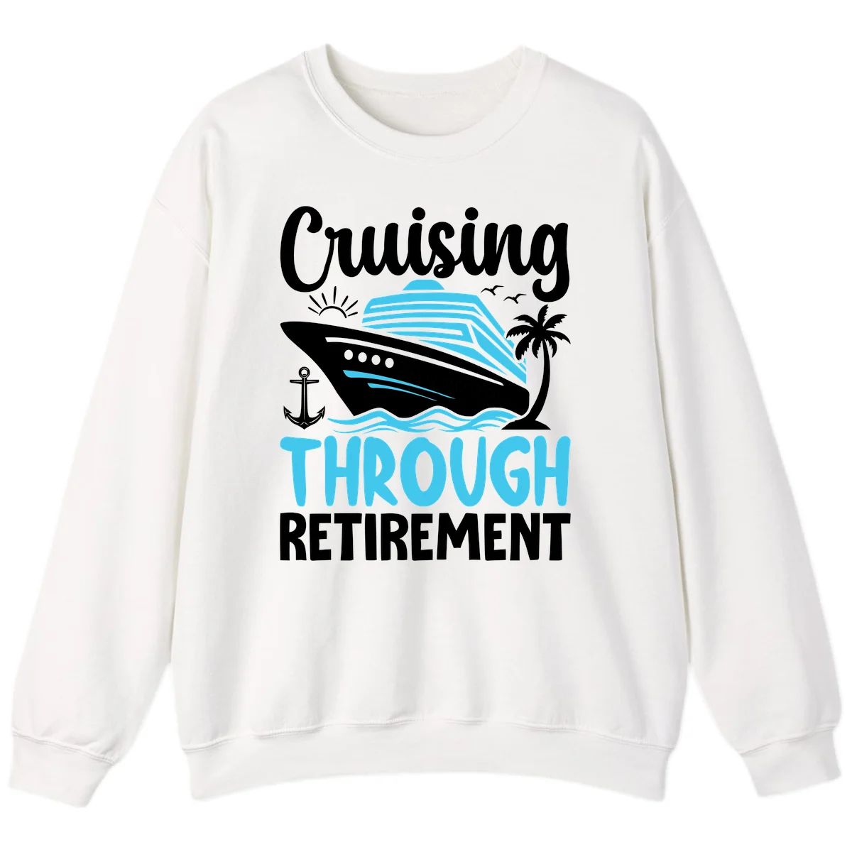 Cruising Through Retirement Sweatshirt in White