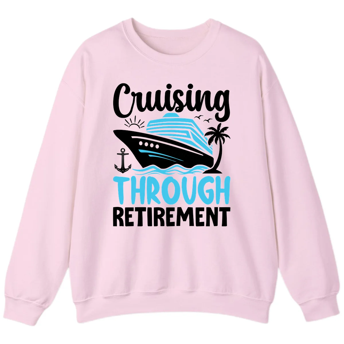 Cruising Through Retirement Sweatshirt in Light Pink