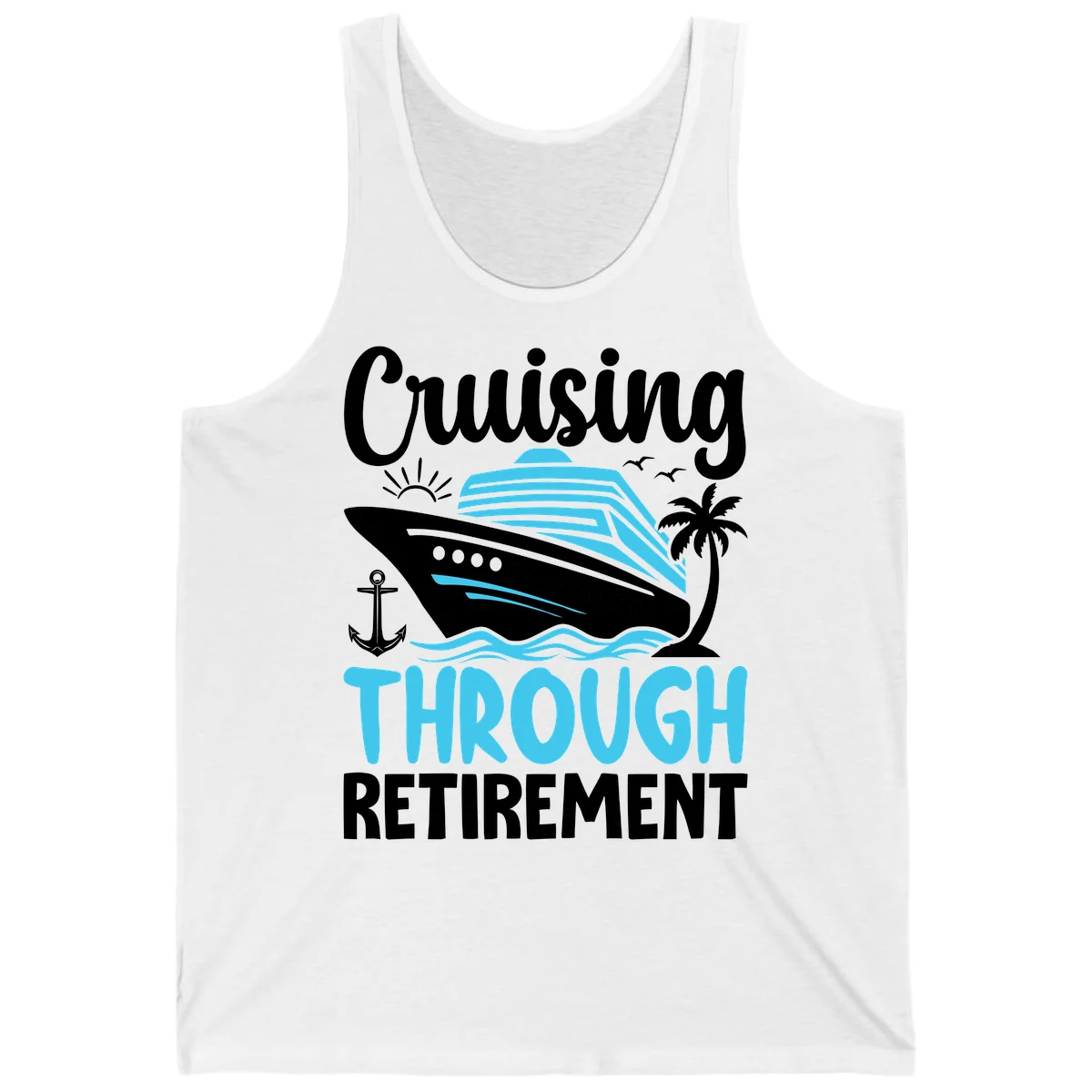 Cruising Through Retirement Tank in White