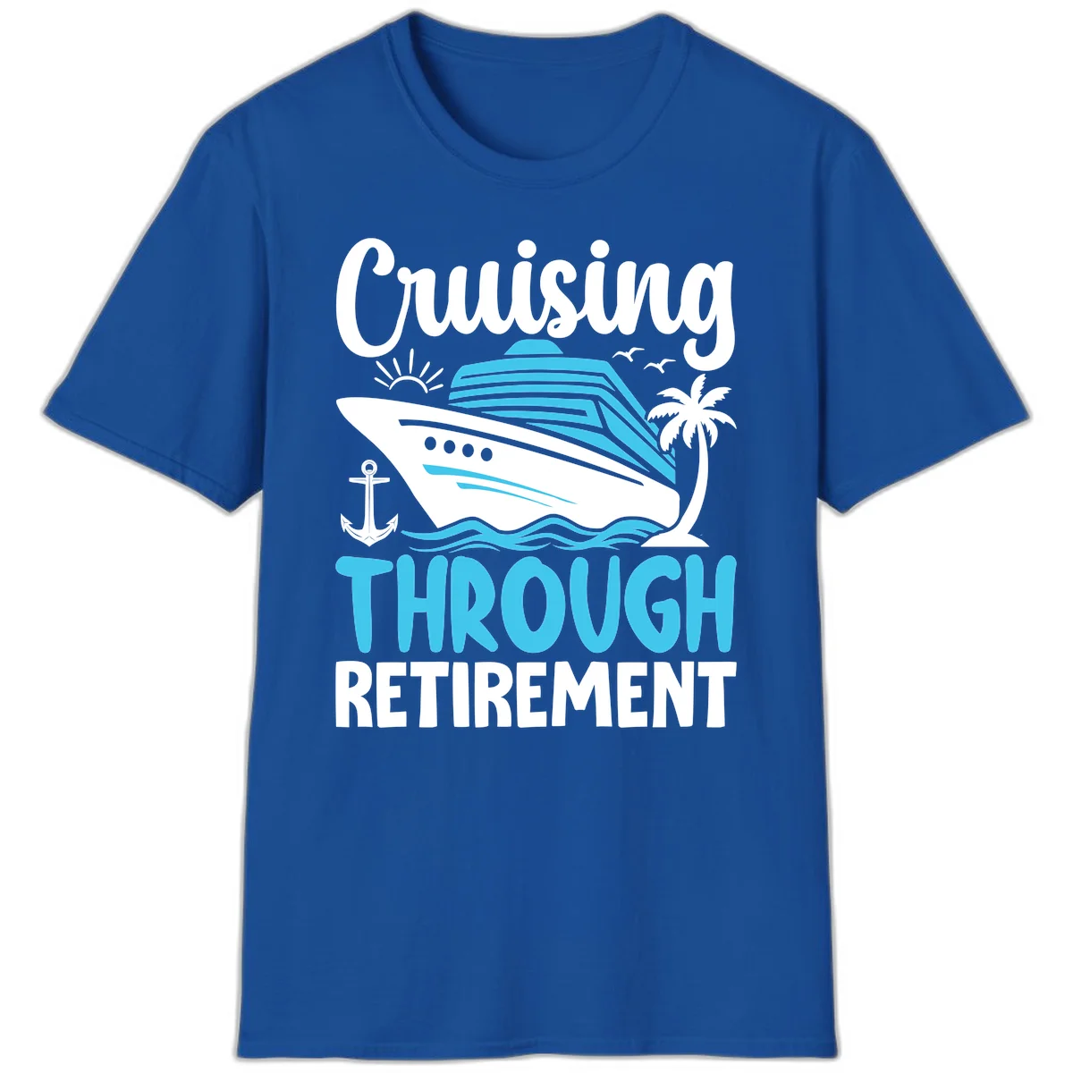 Cruising Through Retirement T-Shirt in Royal
