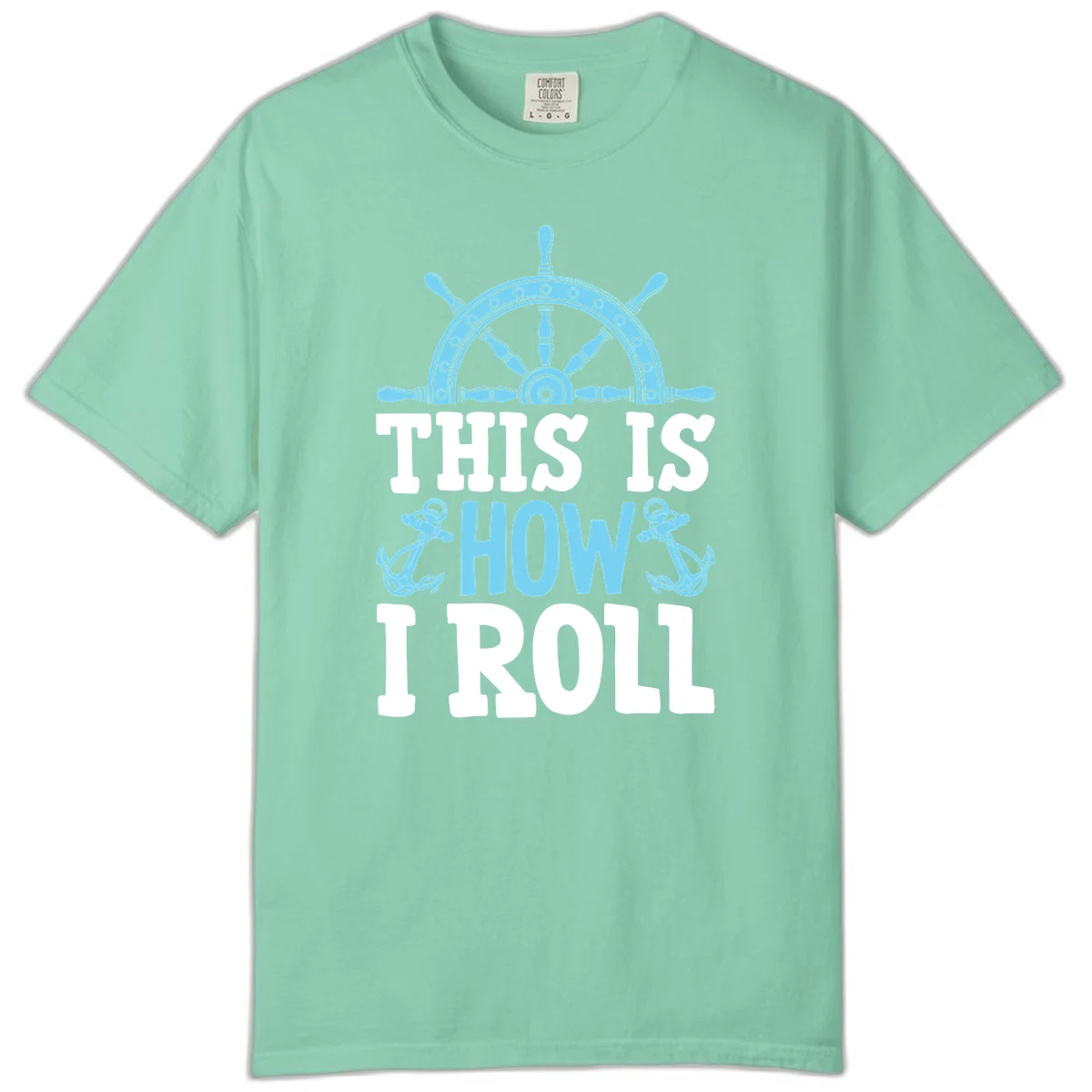 This Is How I Roll Nautical Comfort Color in Island Reef