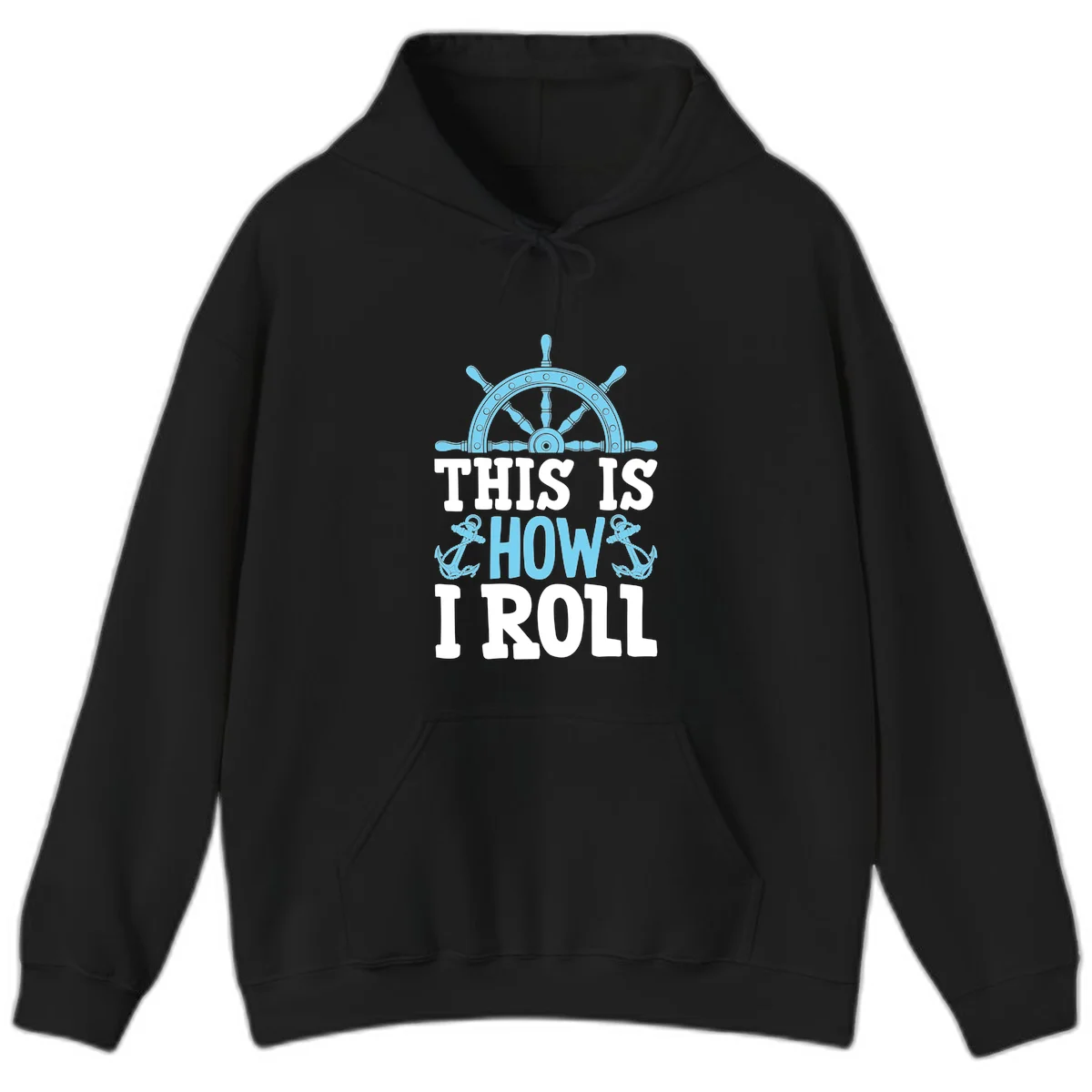 This Is How I Roll Nautical Hoodie in Black