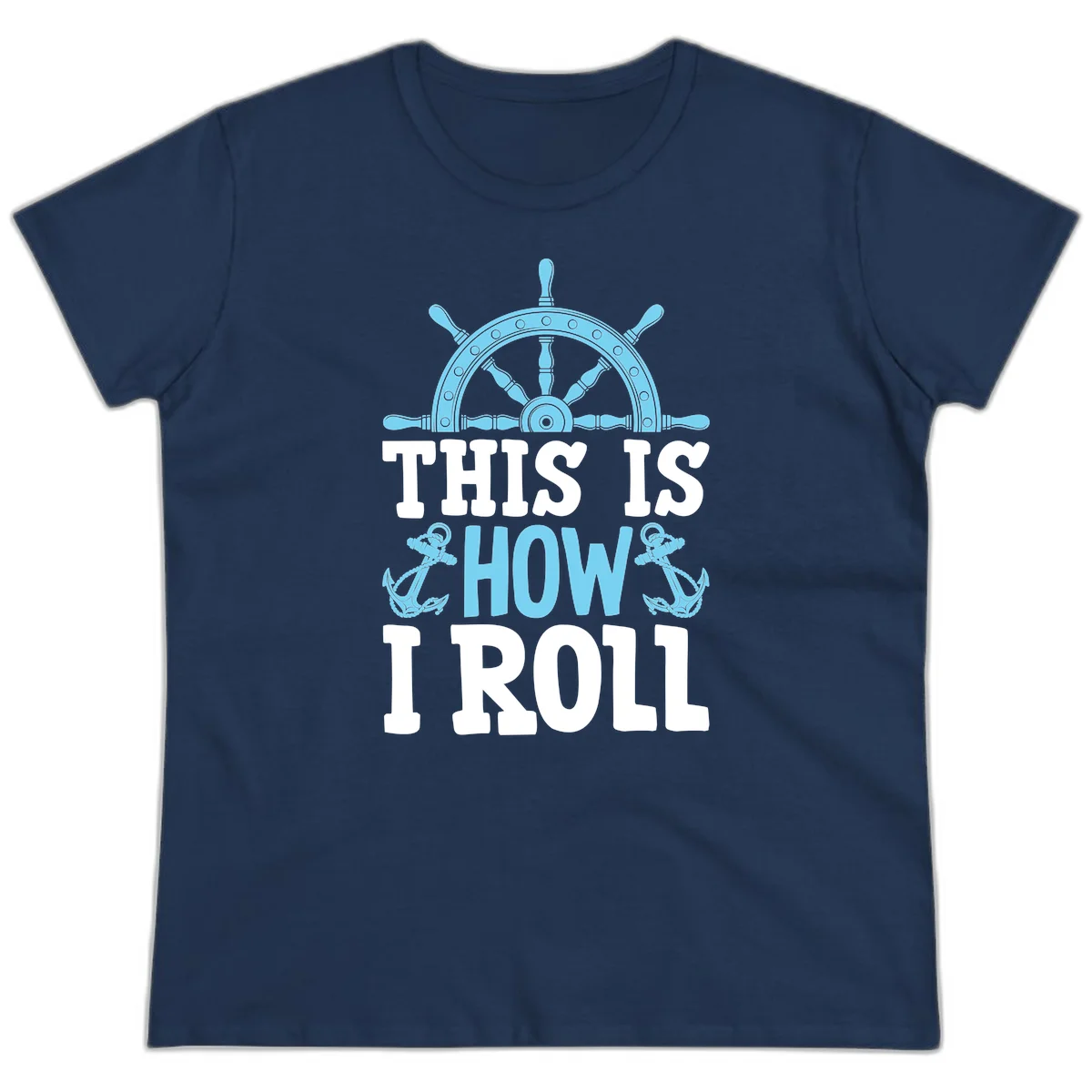This Is How I Roll Nautical Ladies Tee in Navy