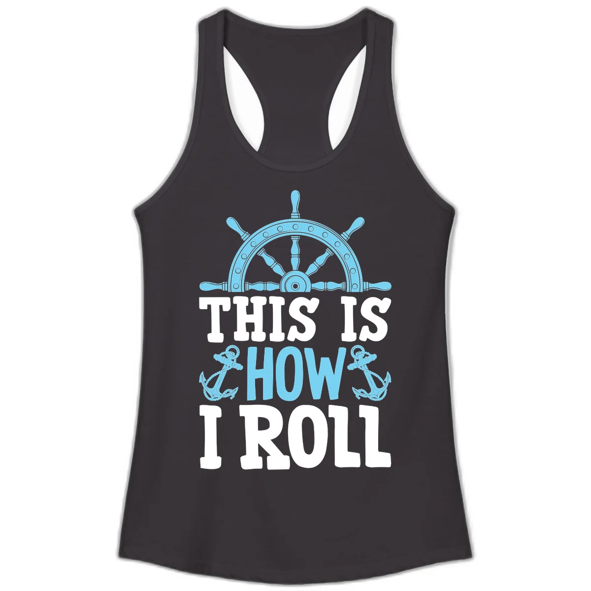 This Is How I Roll Nautical Ladies Tank in Black