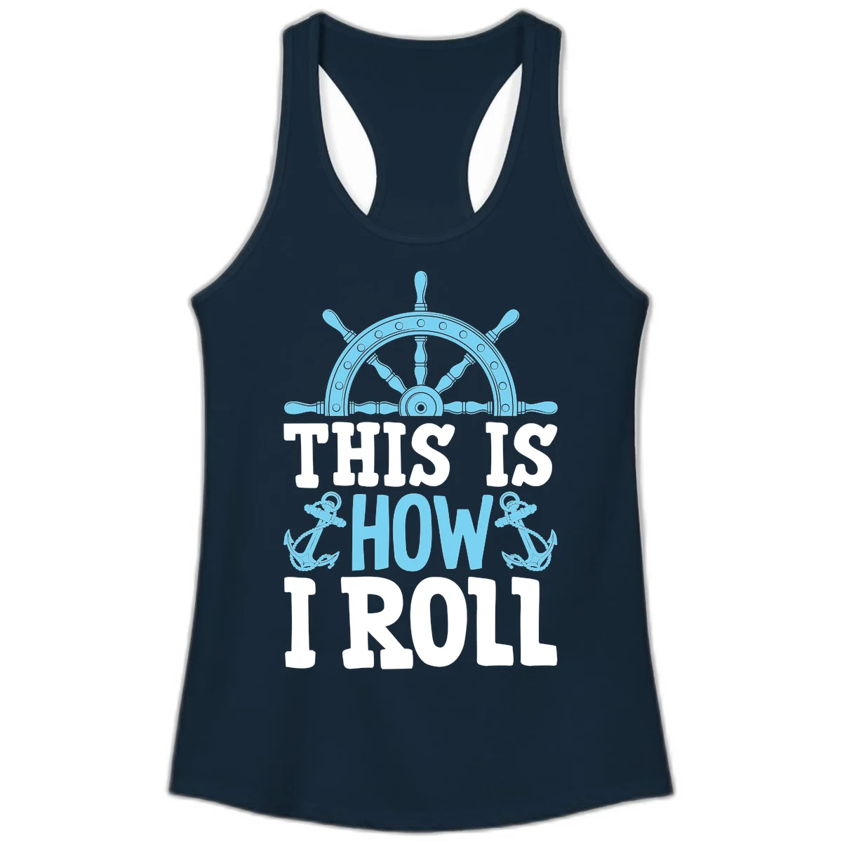 This Is How I Roll Nautical Ladies Tank in Solid Midnight Navy