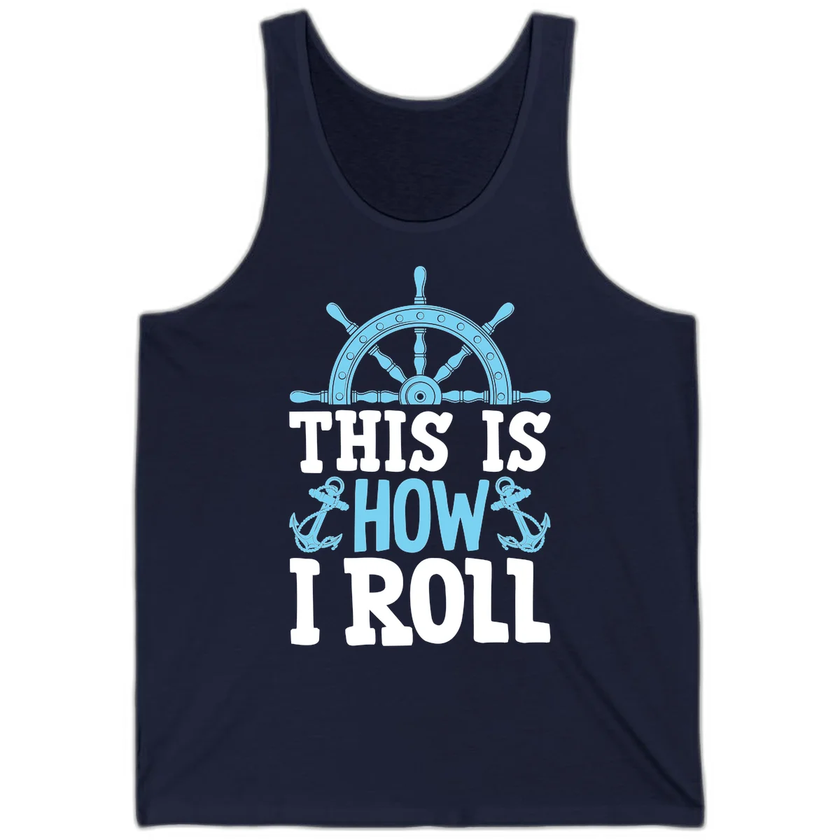 This Is How I Roll Nautical Tank in Navy
