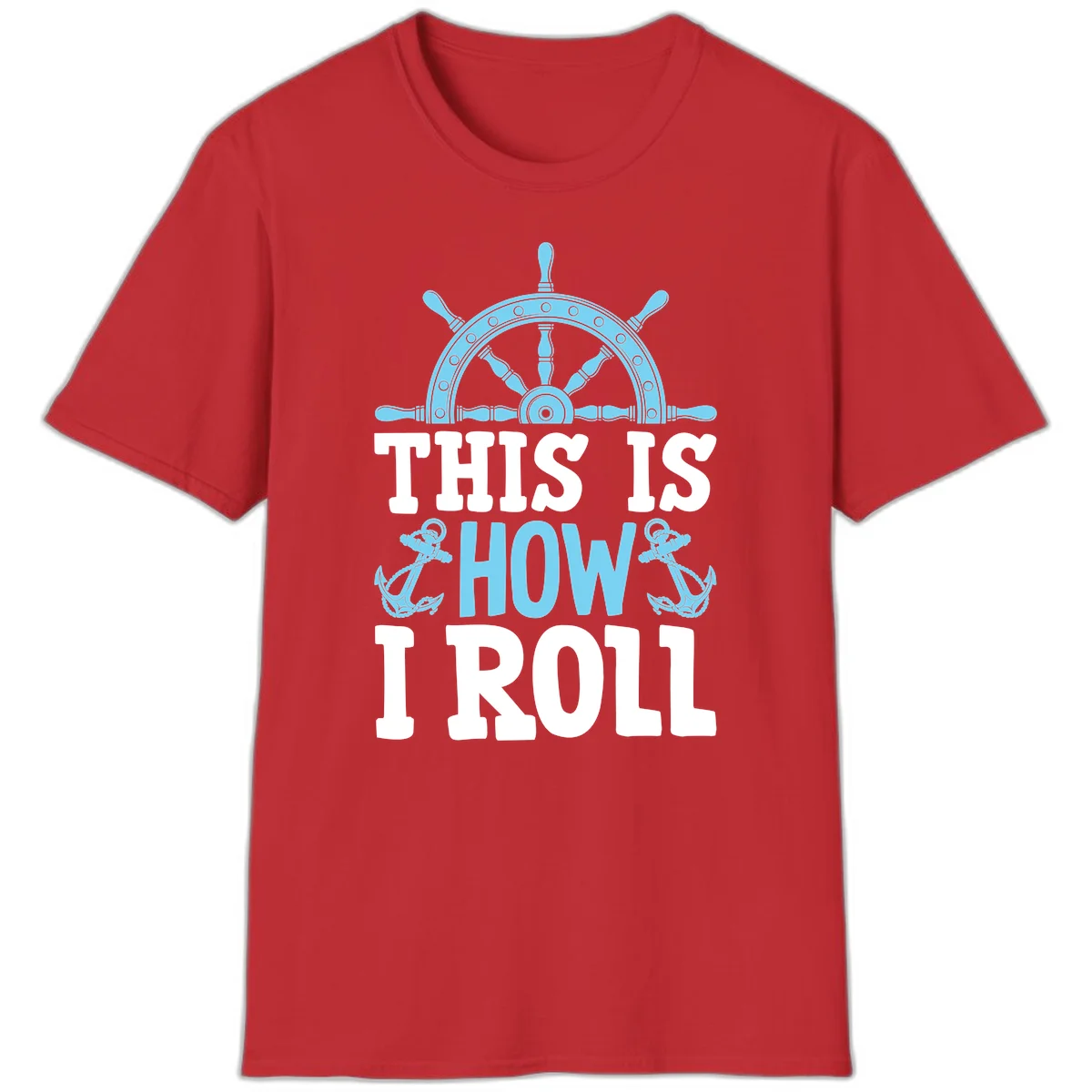 This Is How I Roll Nautical T-Shirt in Red