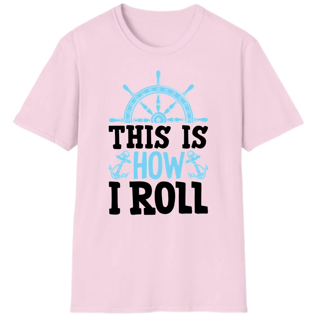 This Is How I Roll Nautical T-Shirt in Light Pink