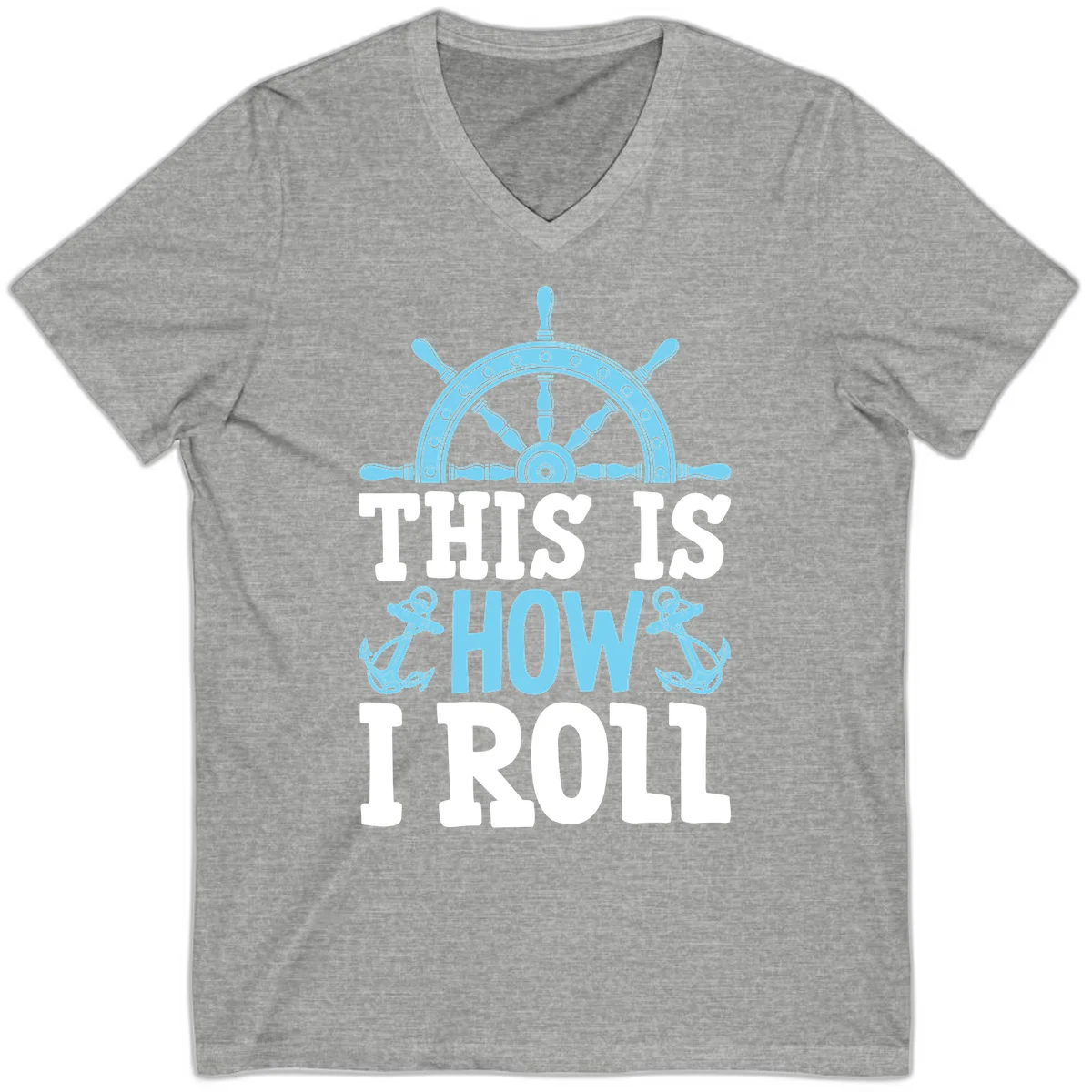 This Is How I Roll Nautical V-Neck in Athletic Heather