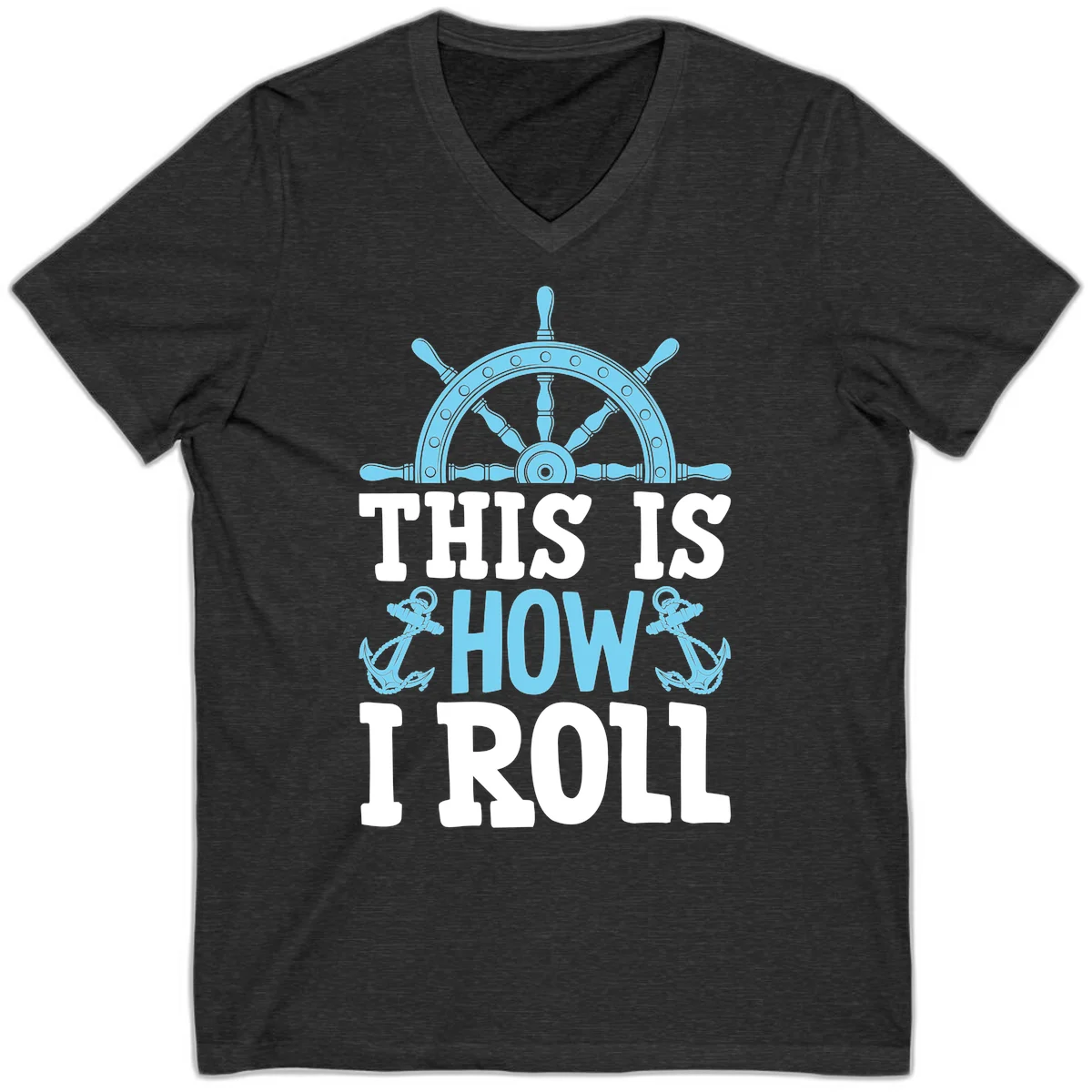 This Is How I Roll Nautical V-Neck in Dark Grey Heather