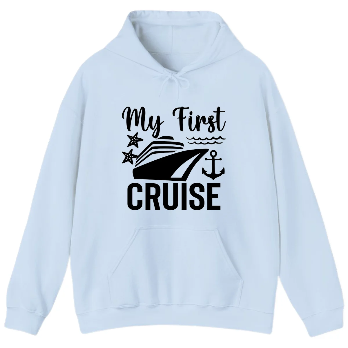 My First Cruise Hoodie - Warm & Ready to Sail in Light Blue