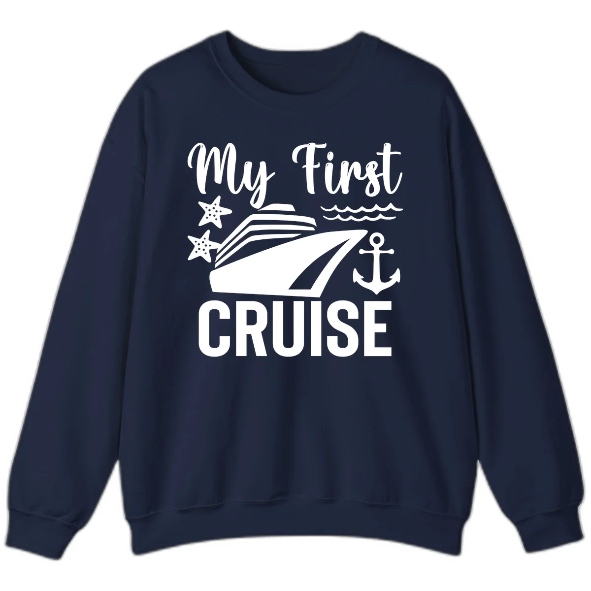 My First Cruise Sweatshirt - Cozy Voyage Wear in Navy