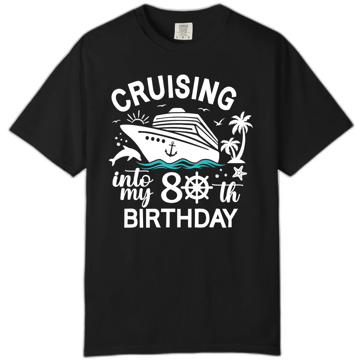 Cruising Into My 80th Birthday Comfort Color T-Shirt in Black