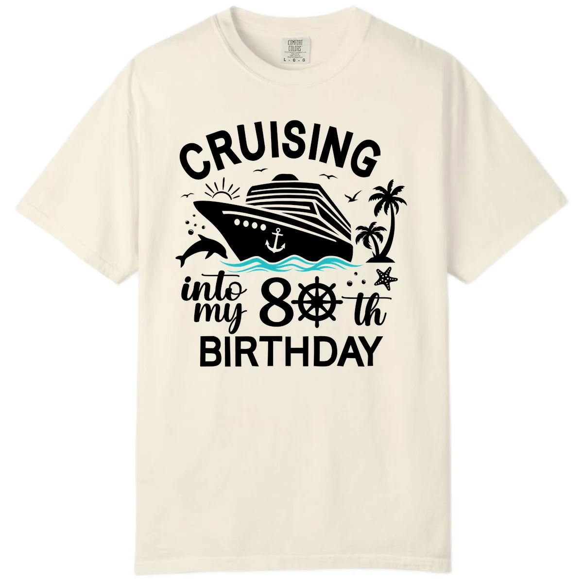 Cruising Into My 80th Birthday Comfort Color T-Shirt in Ivory