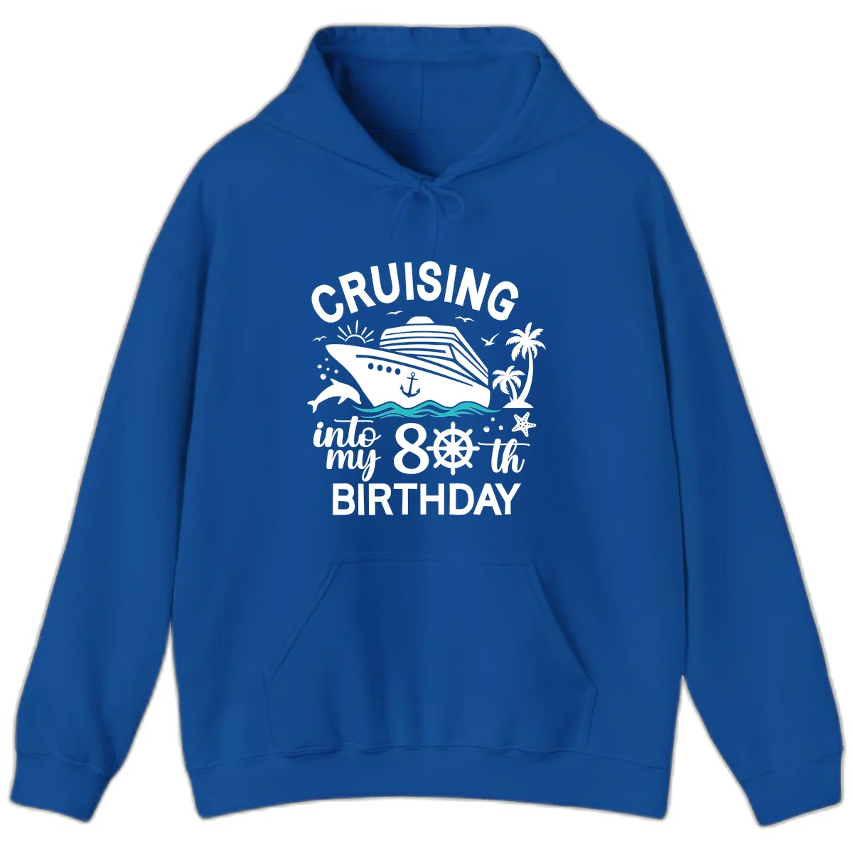 Cruising Into My 80th Birthday Hoodie in Royal