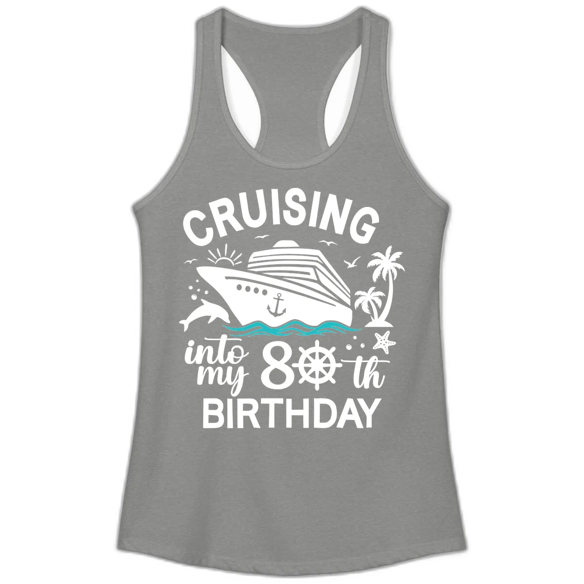 Cruising Into My 80th Birthday Ladies Tank in Heather Grey