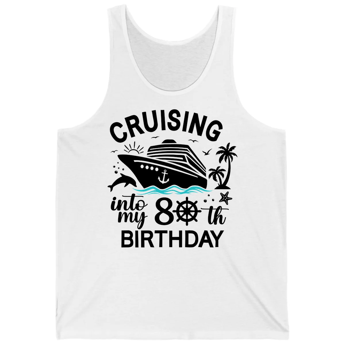 Cruising Into My 80th Birthday Tank in White