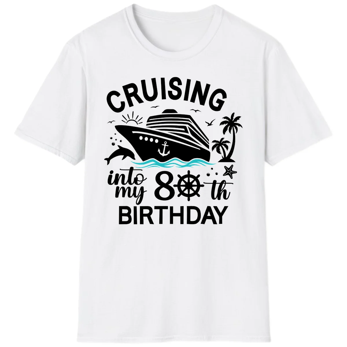 Cruising Into My 80th Birthday T-Shirt in White