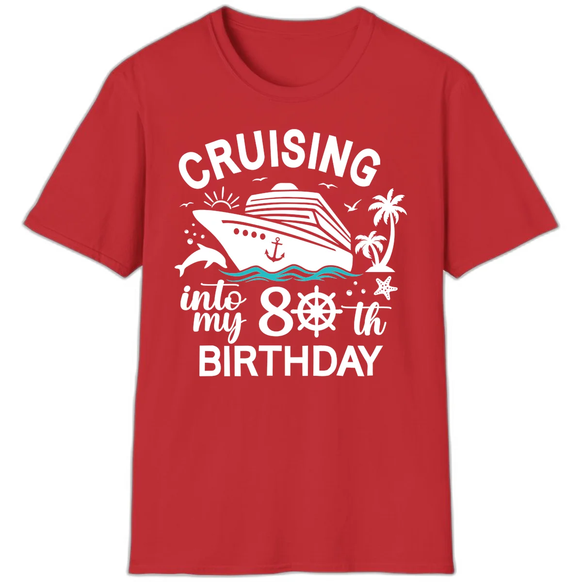 Cruising Into My 80th Birthday T-Shirt in Red