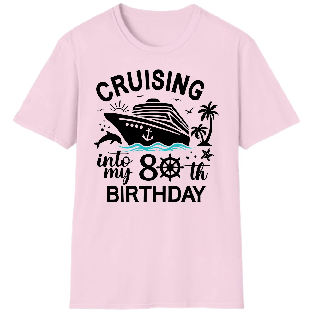 Cruising Into My 80th Birthday T-Shirt in Light Pink