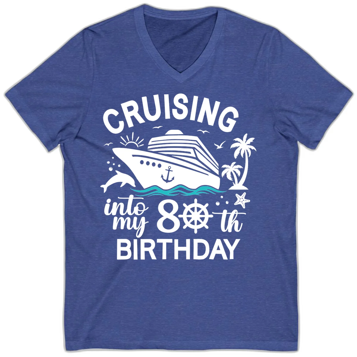 Cruising Into My 80th Birthday V-Neck in Heather True Royal