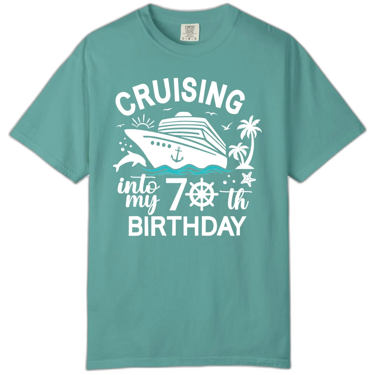 Cruising Into My 70th Birthday Comfort Color T-Shirt in Seafoam
