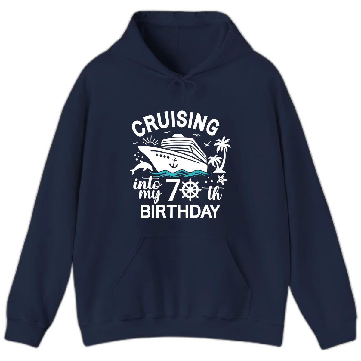 Cruising Into My 70th Birthday Hoodie Sweatshirt in Navy