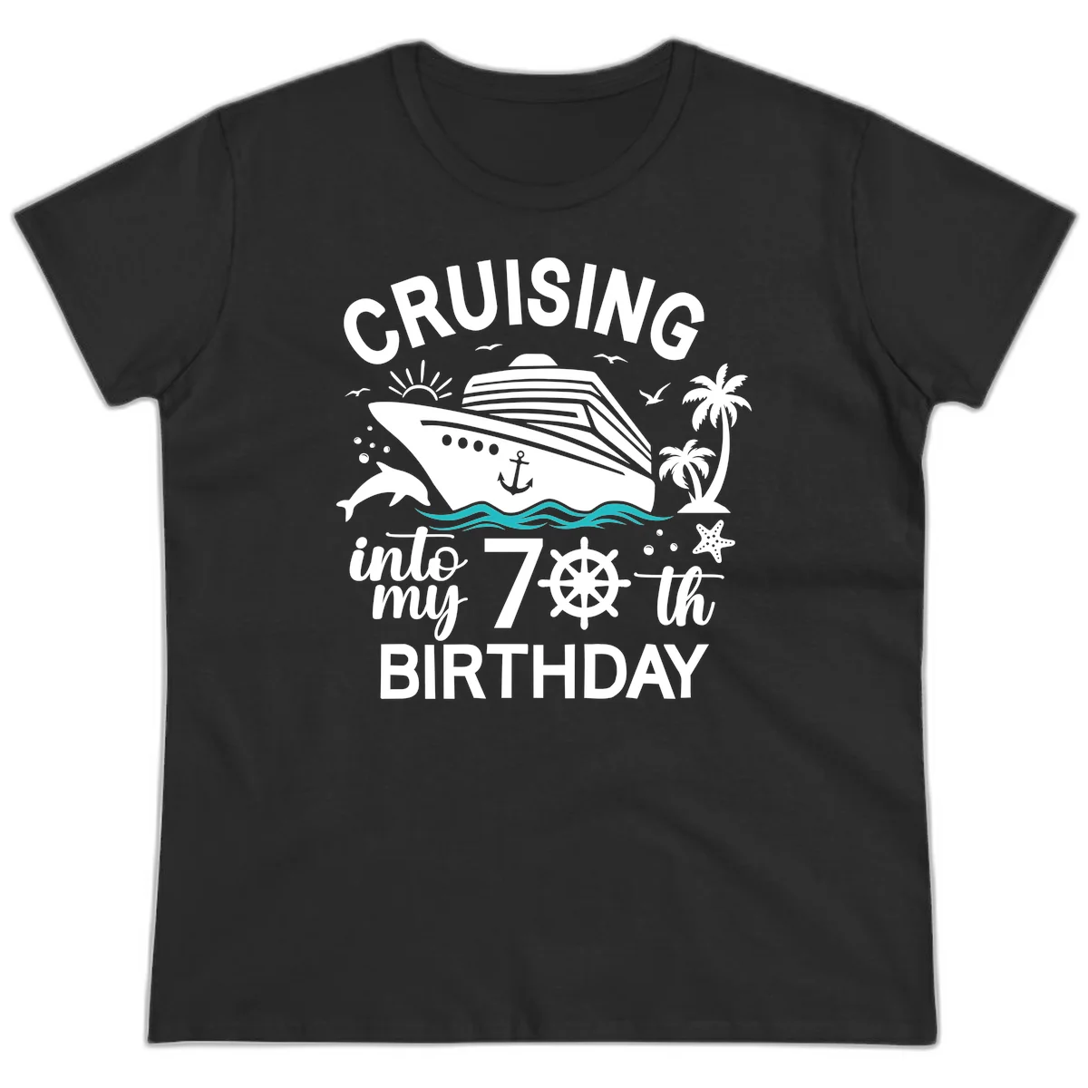 Cruising Into My 70th Birthday Ladies Tee in Black