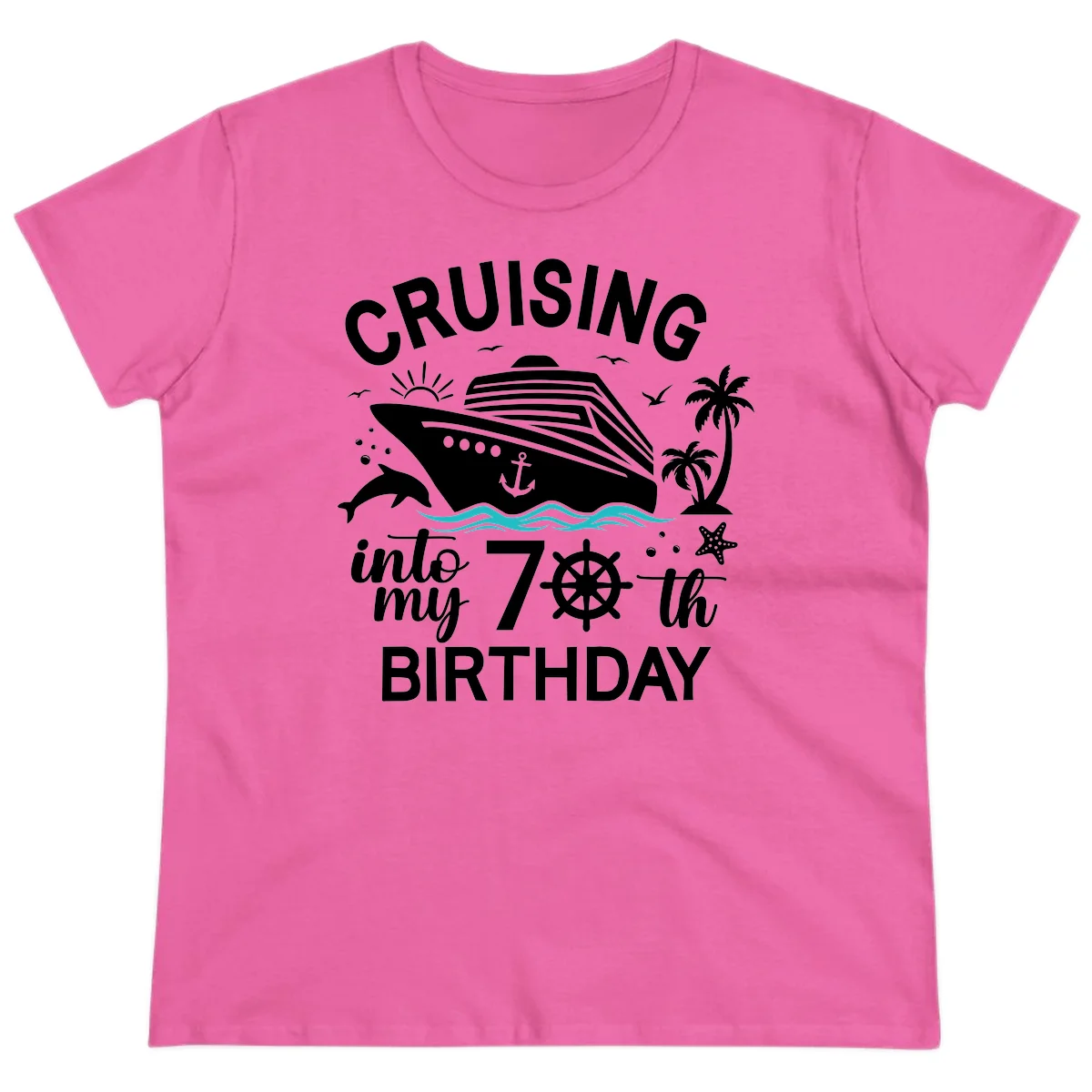 Cruising Into My 70th Birthday Ladies Tee in Azalea