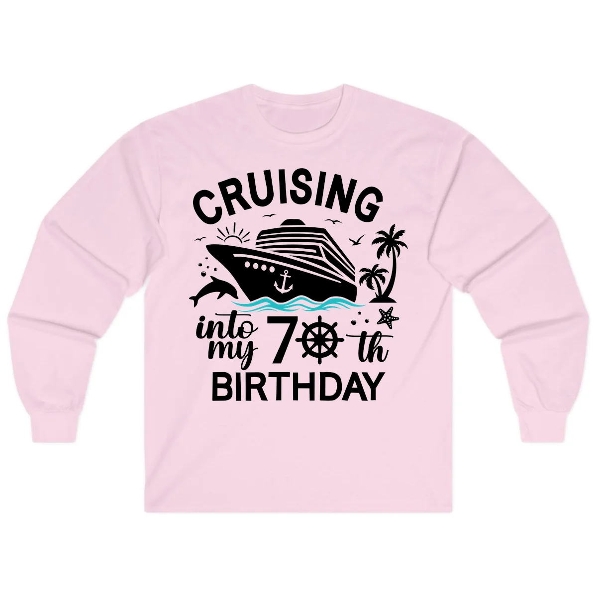 Cruising Into My 70th Birthday Long Sleeve in Light Pink