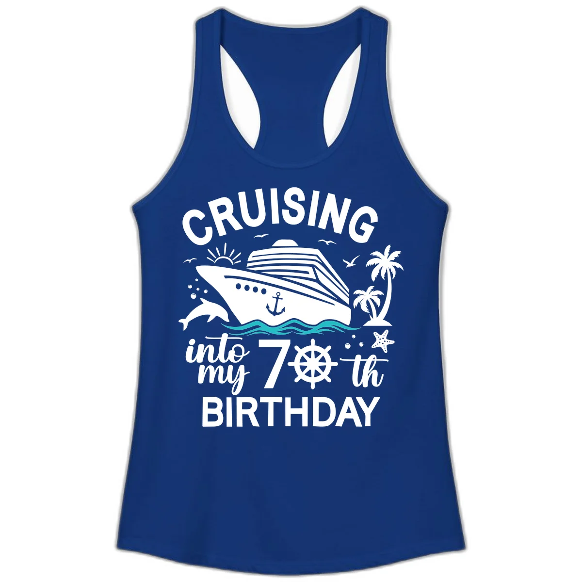 Cruising Into My 70th Birthday Ladies Tank in Solid Royal