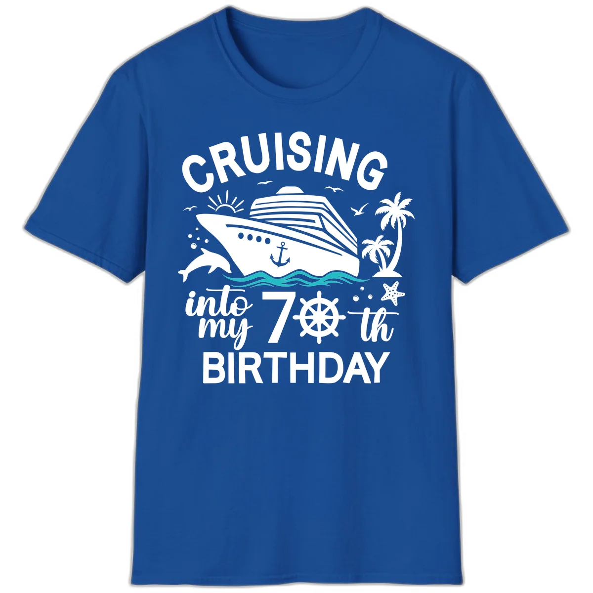 Cruising Into My 70th Birthday T-Shirt in Royal
