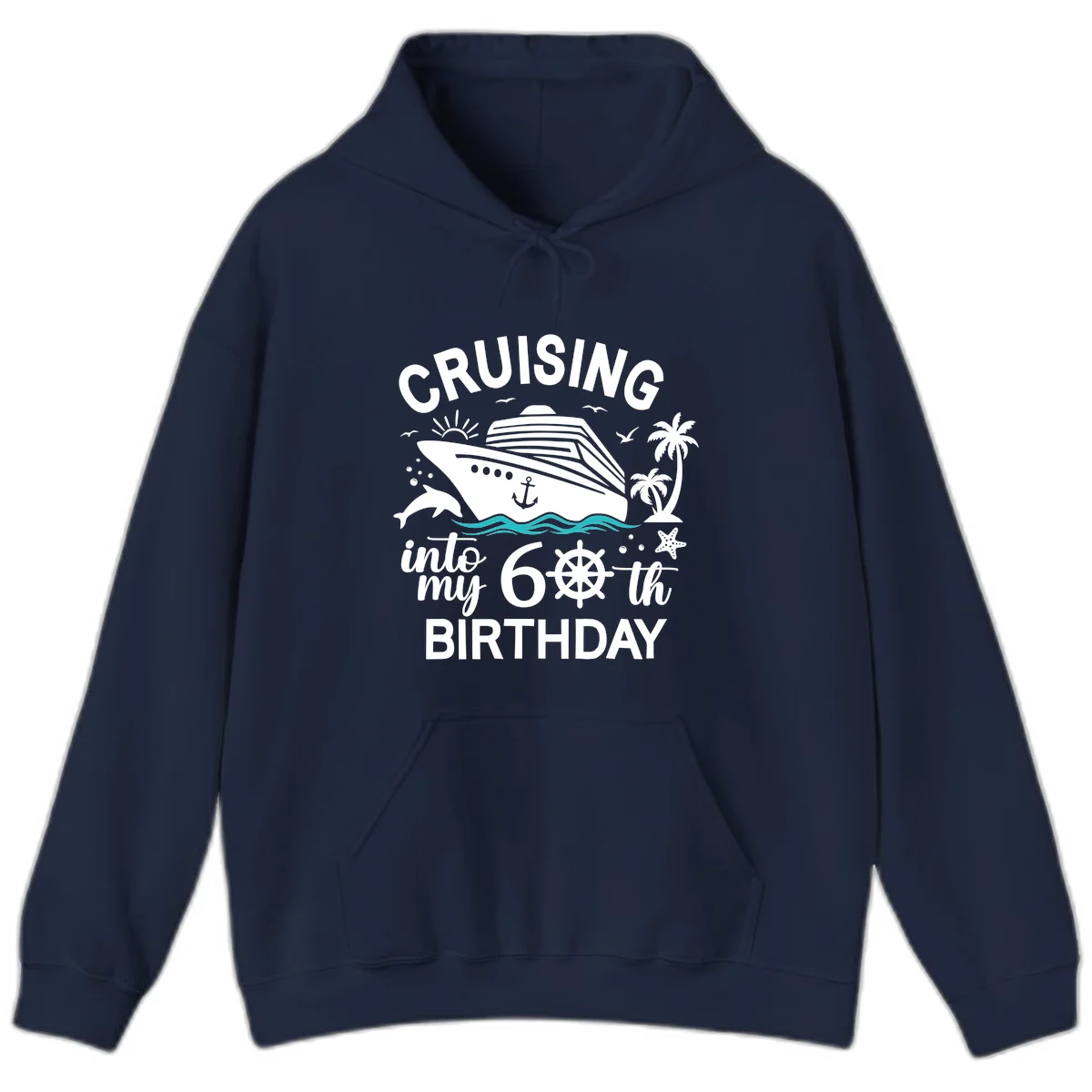 Cruising Into My 60th Birthday Hoodie in Navy