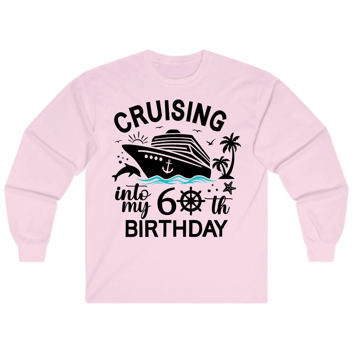Cruising Into My 60th Birthday Long Sleeve in Light Pink
