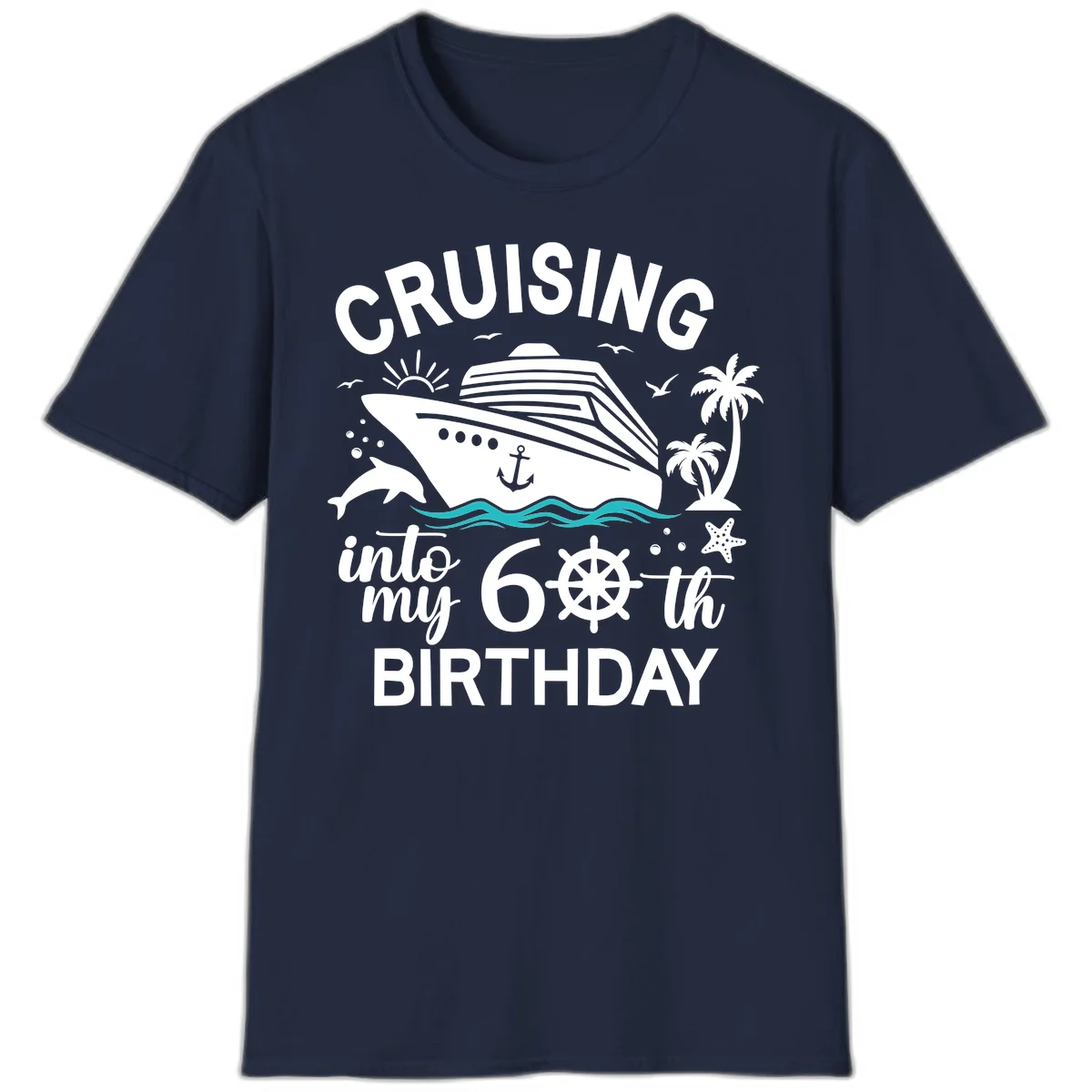 Cruising Into My 60th Birthday T-Shirt in Navy
