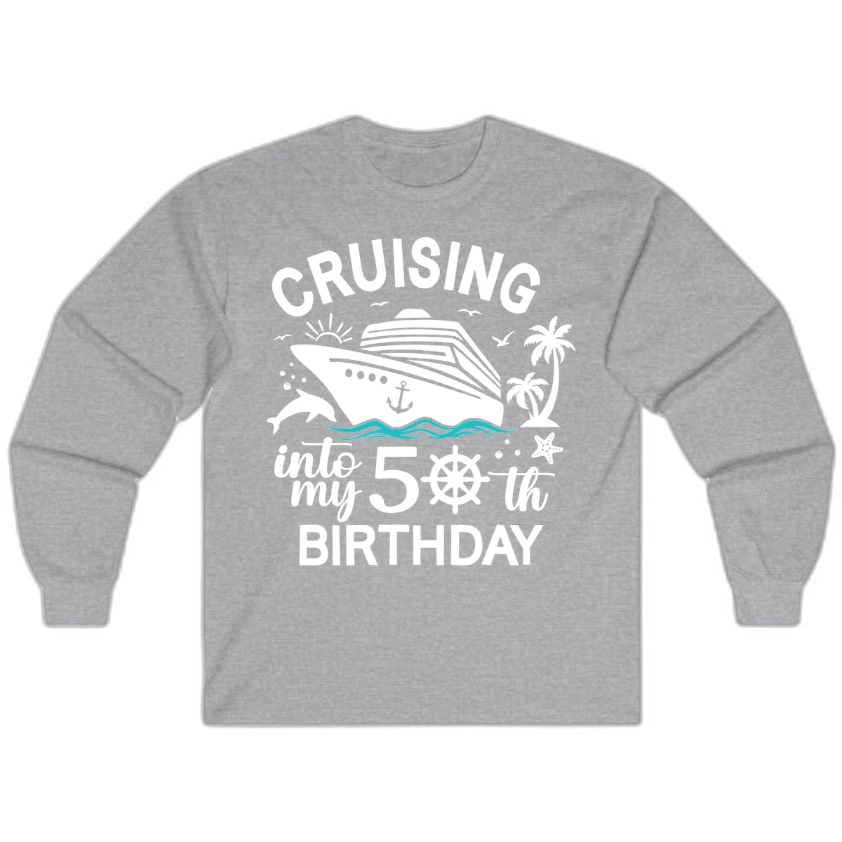 Cruising Into My 50th Birthday Long Sleeve in Sport Grey