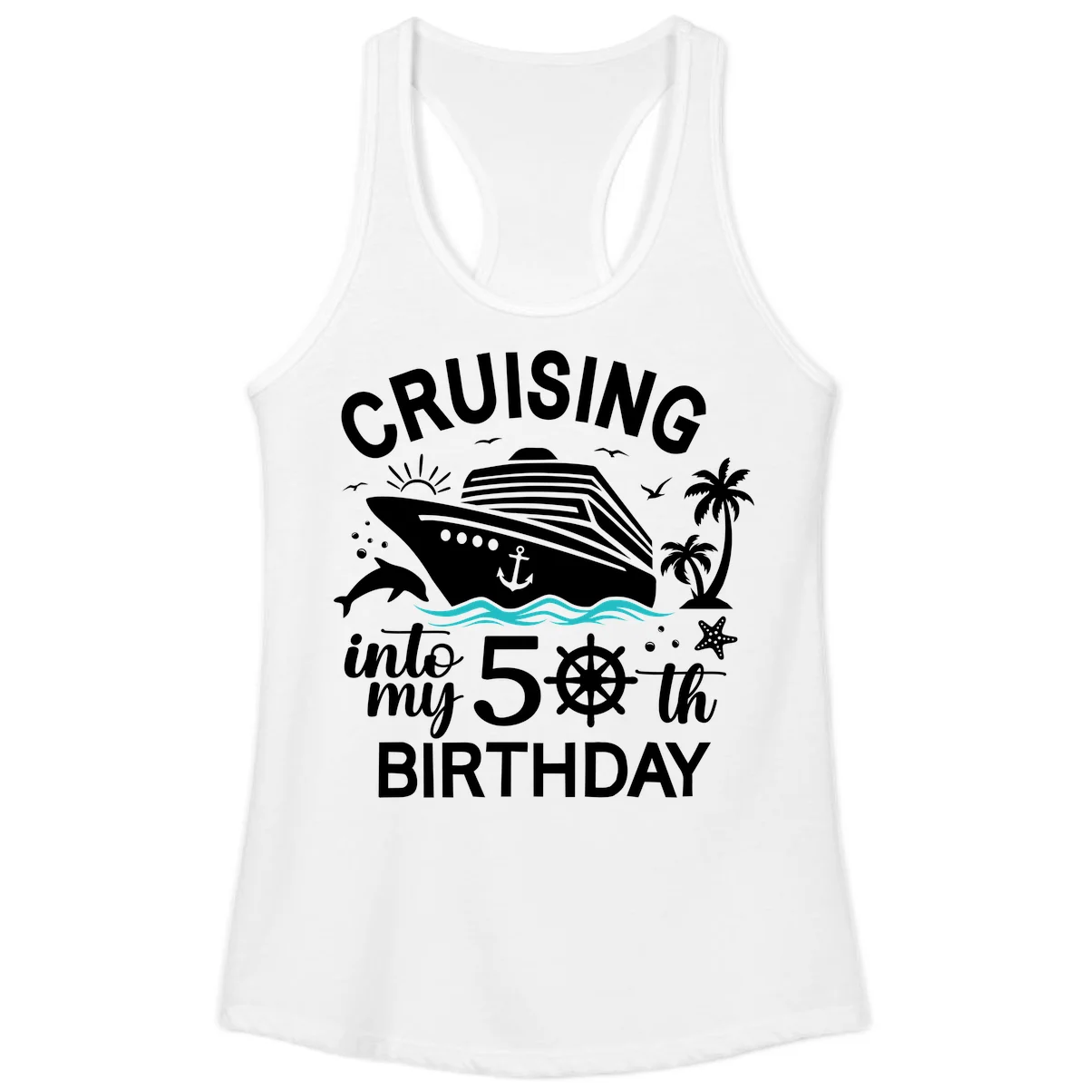 Cruising Into My 50th Birthday Ladies Tank in White