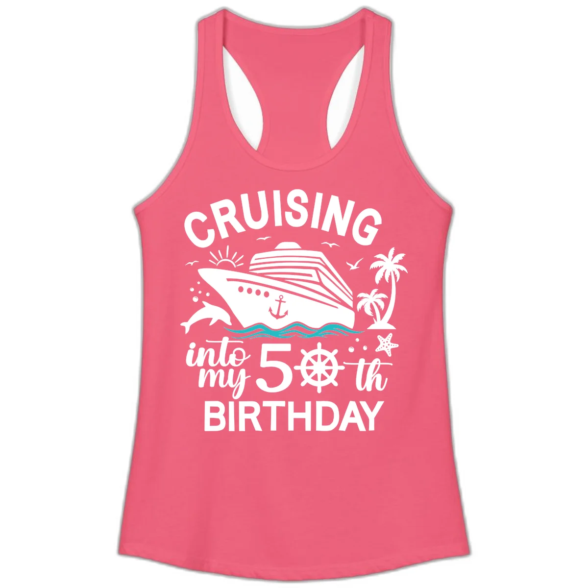 Cruising Into My 50th Birthday Ladies Tank in Hot Pink