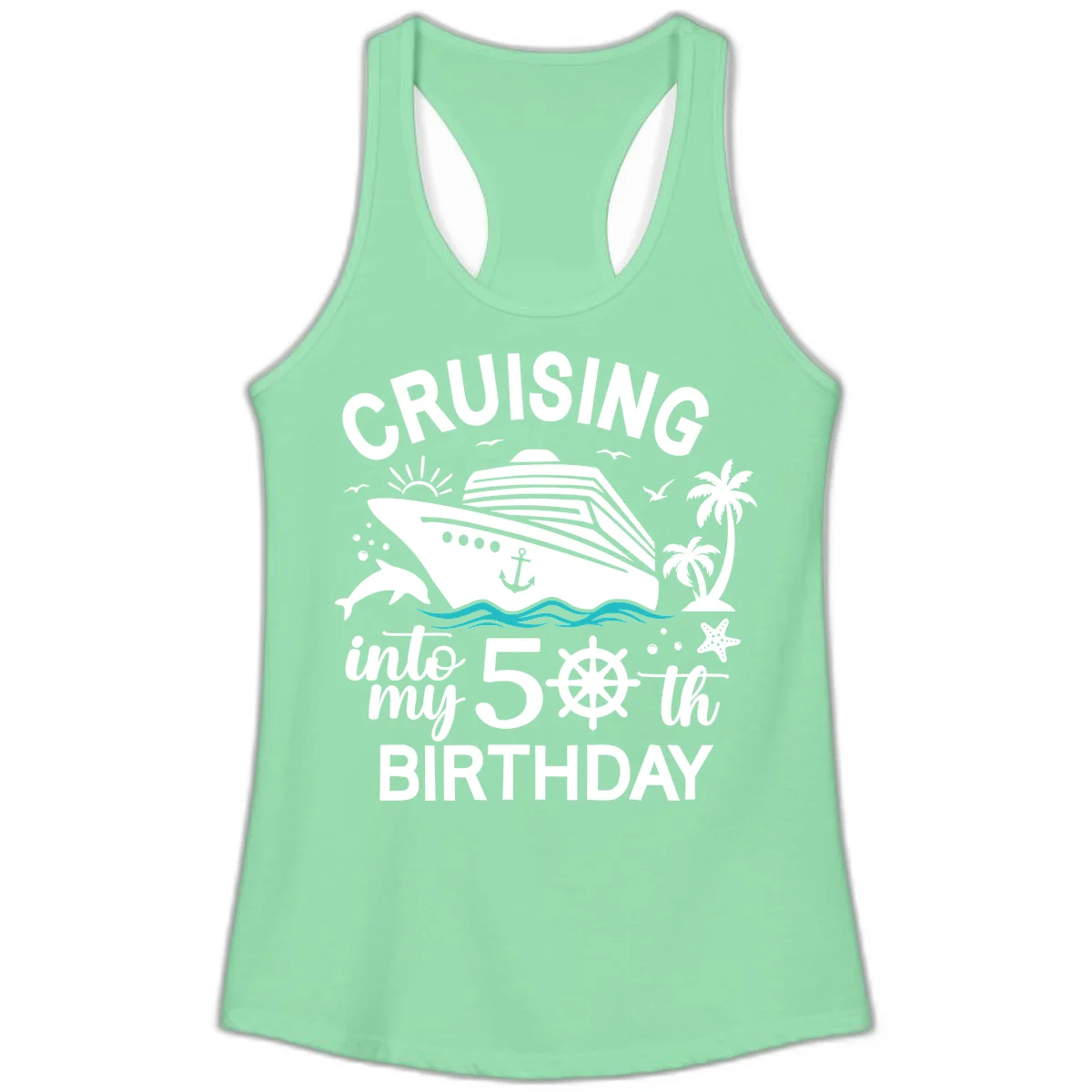 Cruising Into My 50th Birthday Ladies Tank in Solid Mint