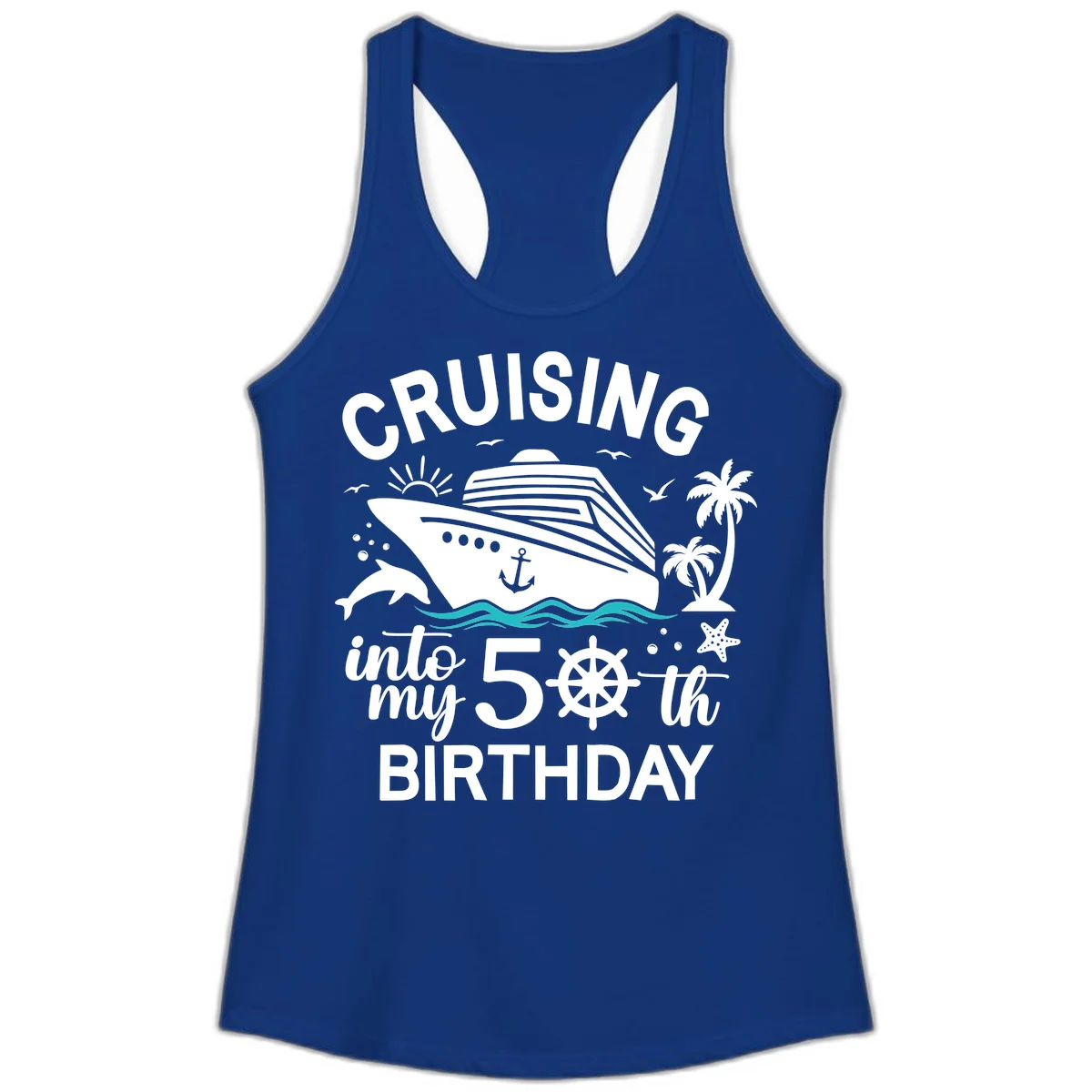 Cruising Into My 50th Birthday Ladies Tank in Solid Royal