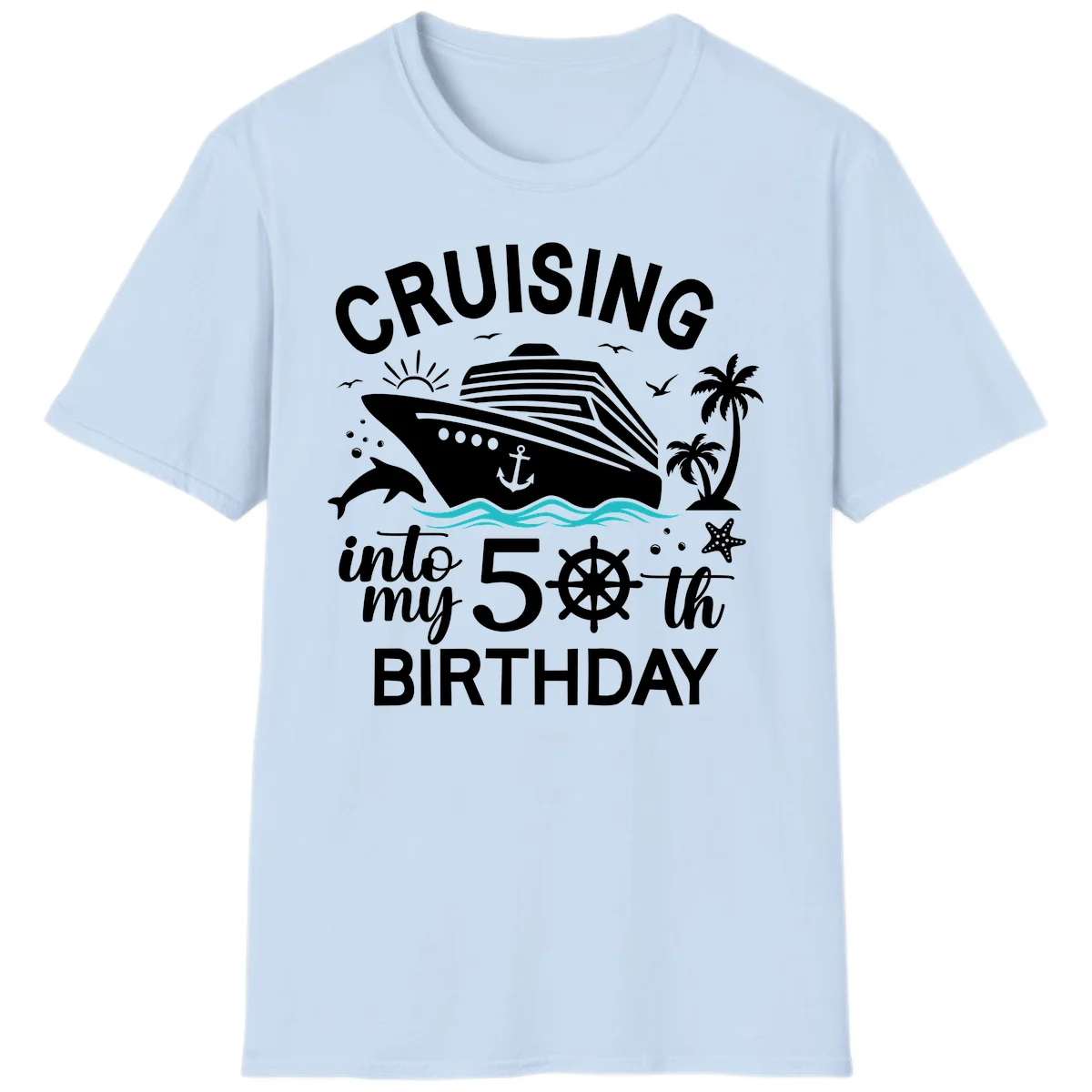 Cruising Into My 50th Birthday T-Shirt in Light Blue